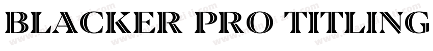 Blacker Pro Titling Inline字体转换